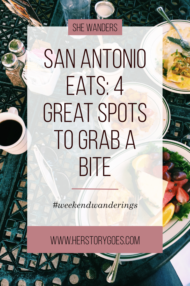 San Antonio Eats: 4 Great Spots to Grab a Bite — Her Story Goes.