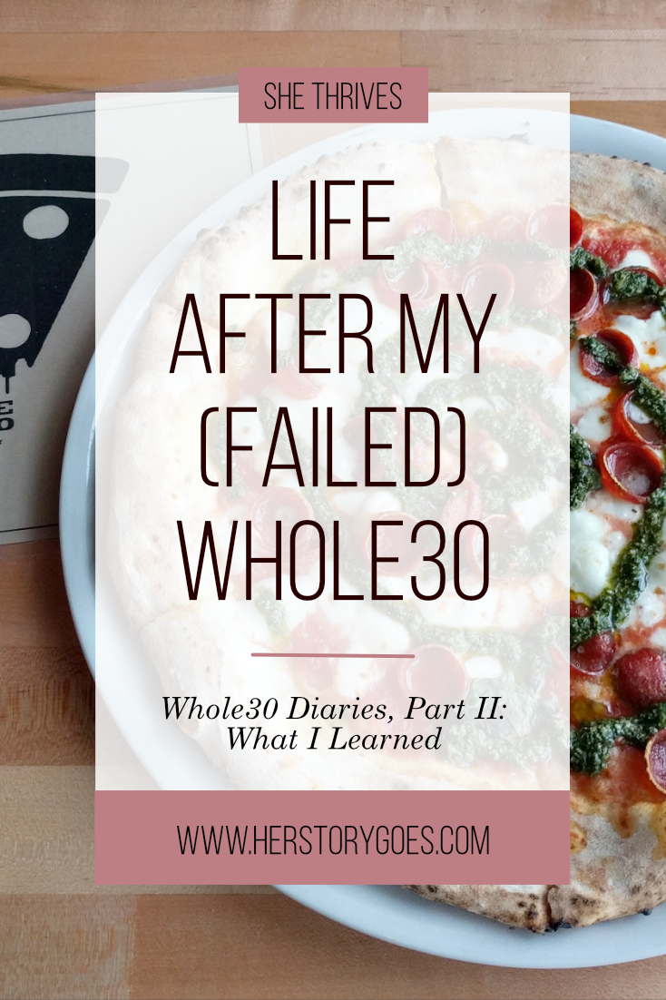 Life After My Failed Whole30: What I Learned — Her Story Goes.