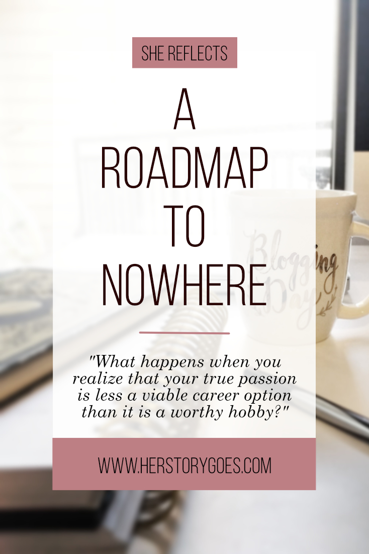 A Roadmap to Nowhere: On Facing Indecision — Her Story Goes.