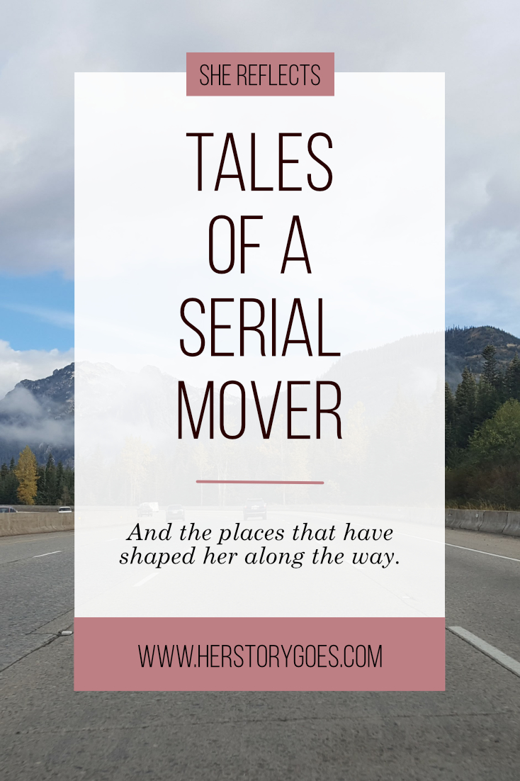 Tales Of A Serial Mover — Her Story Goes.