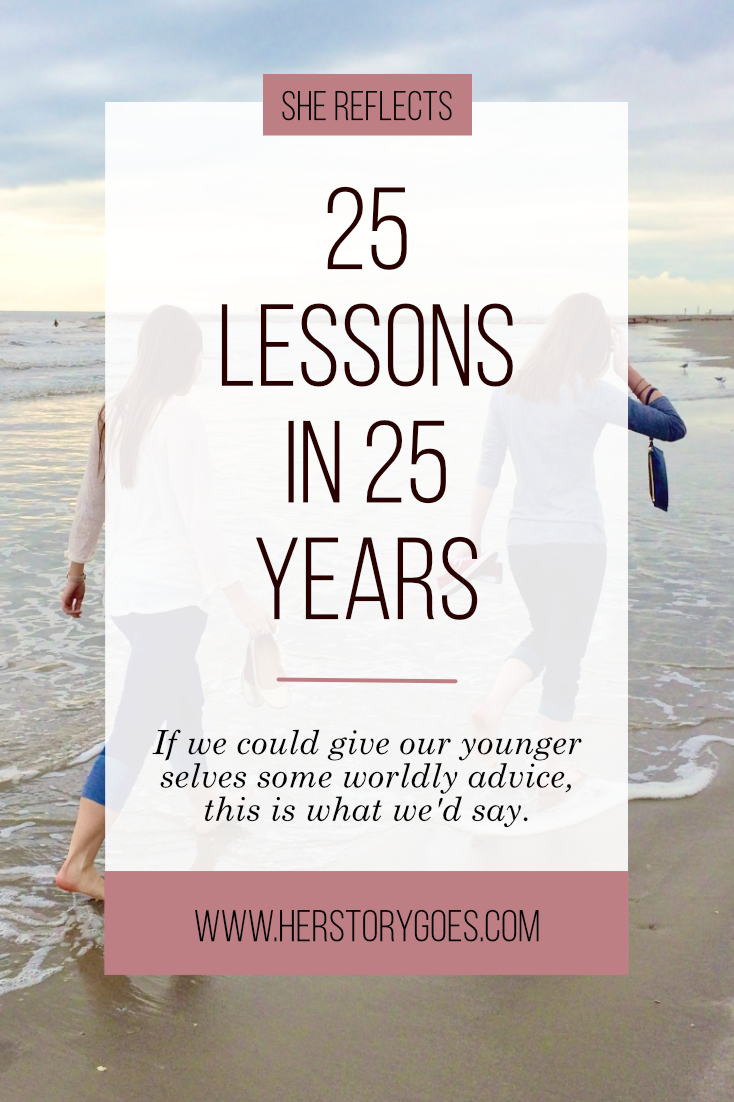 25 Lessons In 25 Years — Her Story Goes.