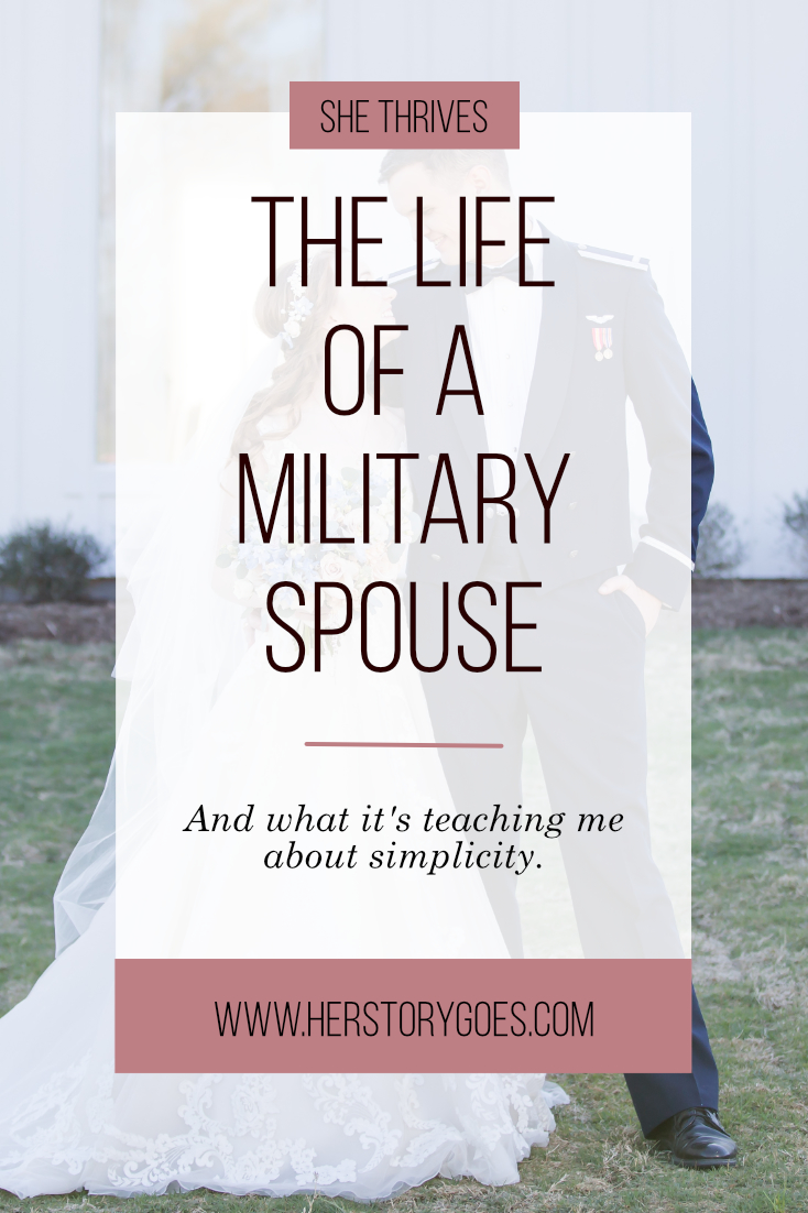 How the Military Life is Teaching Me Simplicity — Her Story Goes.