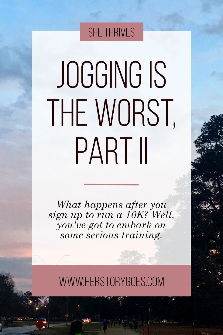 Jogging is the Worst, Part 2 — Her Story Goes.